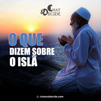 O que dizem sobre o Islã