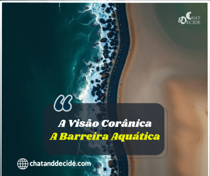 A Visão Corânica-A Barreira Aquática