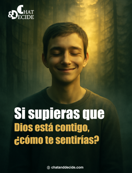 Si supieras que Dios está contigo, ¿cómo te sentirías?