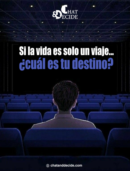 Si la vida es solo un viaje... ¿cuál es tu destino?