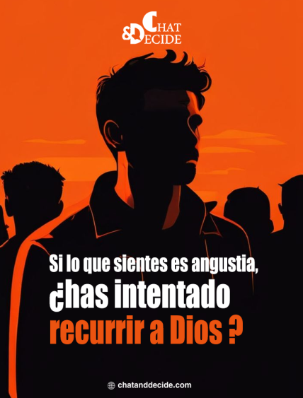 Si lo que sientes es angustia, ¿has intentado recurrir a Dios ?