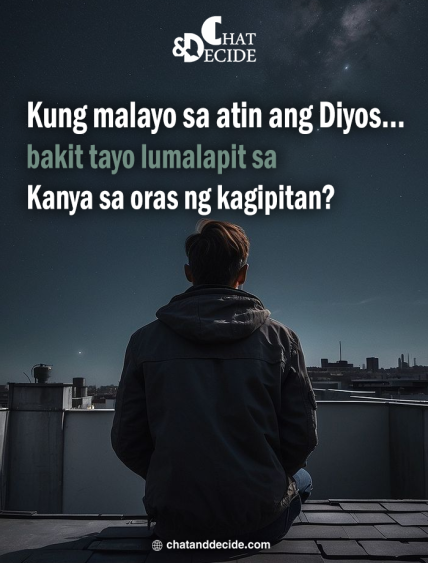 "Bakit lumalapit sa Diyos sa kagipitan?   "
