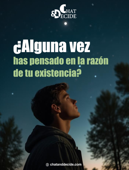 ¿Alguna vez has pensado en la razón de tu existencia?