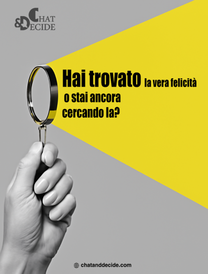Hai trovato la vera felicità o stai ancora cercandola?