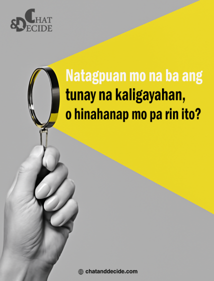 Natagpuan mo na ba ang tunay na kaligayahan, o hinahanap mo pa rin ito?