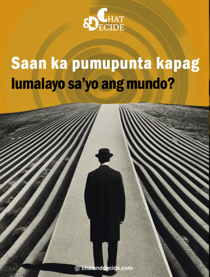 Saan ka pumupunta kapag lumalayo sa’yo ang mundo?