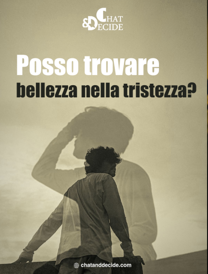 Posso trovare bellezza nella tristezza?