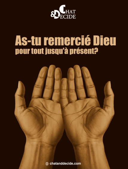 As-tu remercié ِDieu pour tout jusqu'à présent?