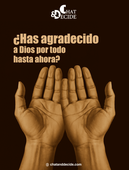 ¿Has agradecido a Dios por todo hasta ahora?