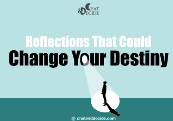 Reflections That Could Change Your Destiny