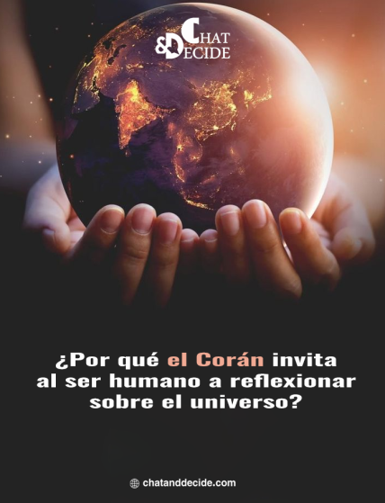 ¿Por qué el Corán invita al ser humano a reflexionar sobre el universo?