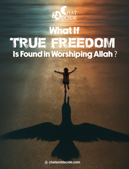 What If True Freedom Is Found in Worshiping Allah?