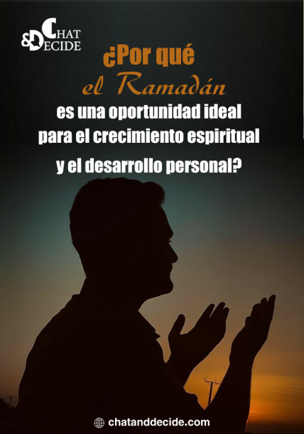 ¿Por qué el Ramadán es una oportunidad ideal para el crecimiento espiritual y el desarrollo personal?