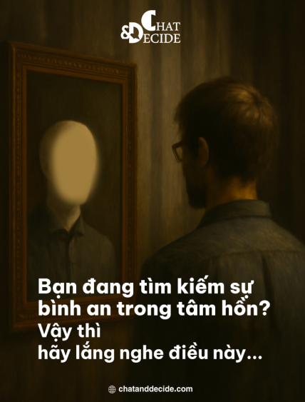 Bạn đang tìm kiếm sự bình an trong tâm hồn? Vậy thì hãy lắng nghe điều này...